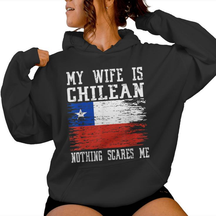 My Wife Is Chilean Nothing Scares Me Vintage Chilean Flag Women Hoodie