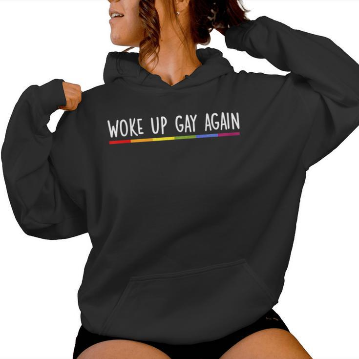 Woke Up Gay Again Rainbow Gay Pride Lgbtq Quote Saying Meme Women Hoodie
