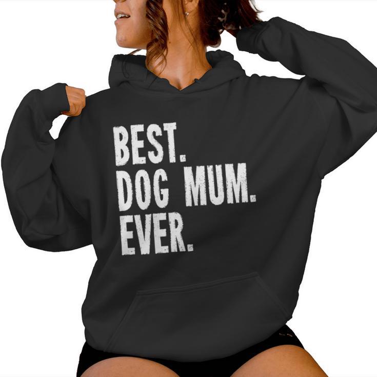 Women's Best Dog Mum Ever Dog Mum Kapuzenpullover für Damen