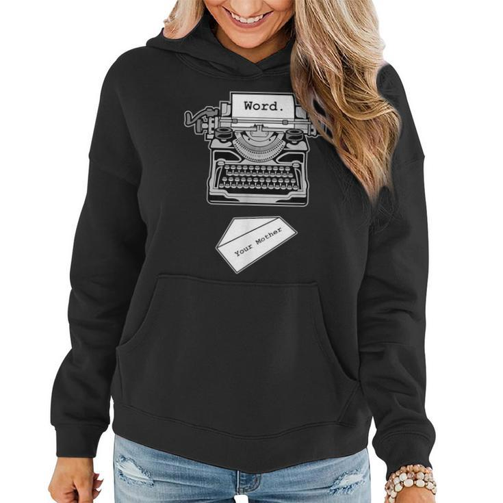 Word To Your Mother 80S And 90S Rap Women Hoodie