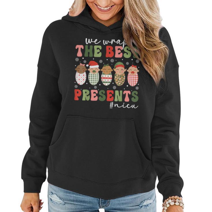 We Wrap The Best Presents Nicu Nurse Christmas Nurse Women Hoodie