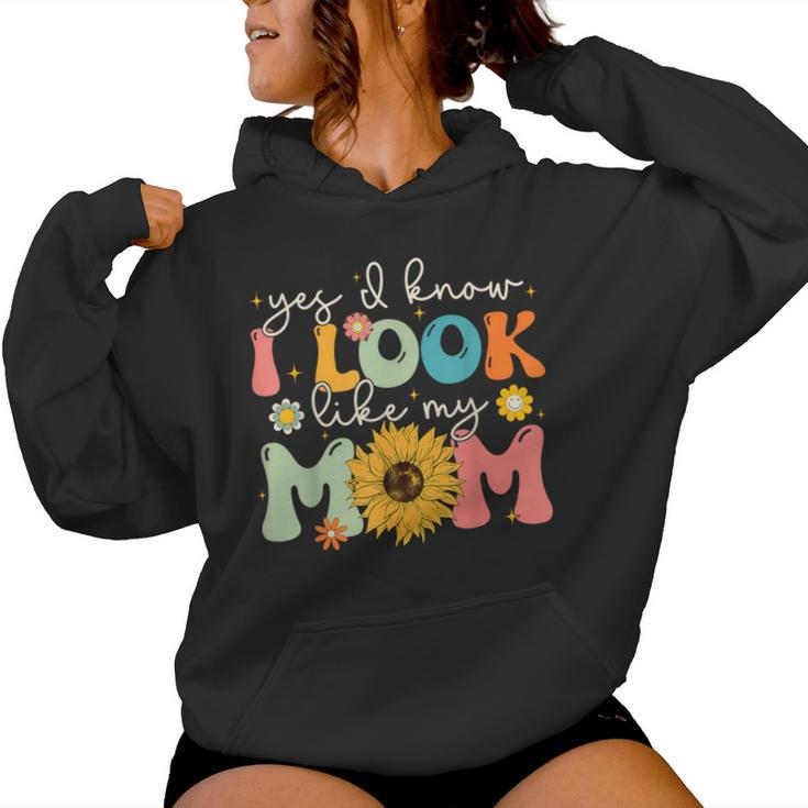 Yes I Know I Look Like My Mom Mother's Day Women Hoodie