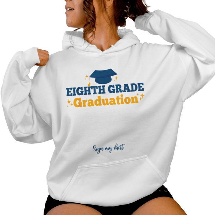 8Th Eighth Grade Graduation Sign My Grad Party Women Hoodie