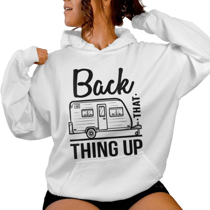 Back That Thing Up Cute Camping Outdoor Adventure Women Hoodie