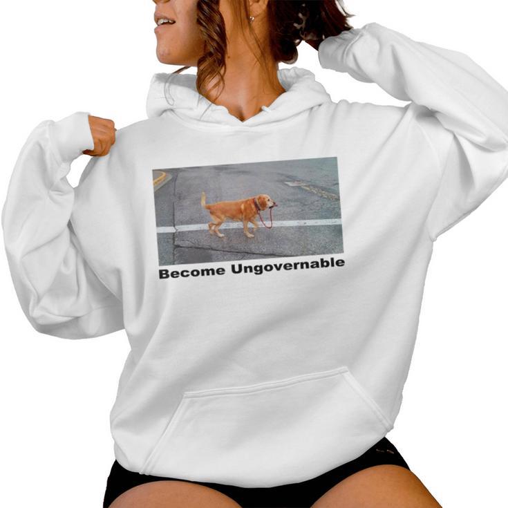 Become Ungovernable Dog Walking Himself Meme Women Women Hoodie