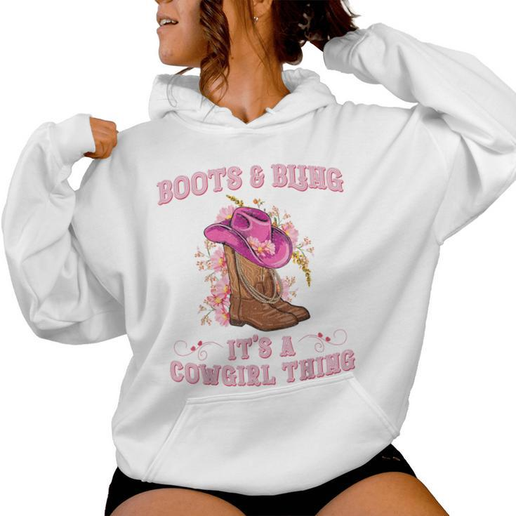 Boots And Bling Its A Cowgirl Thing Rodeo Love Country Girls Women Hoodie