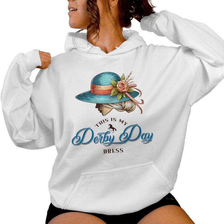 Derby Hats For 2024 This Is My Derby Day Dress Cool Women Hoodie