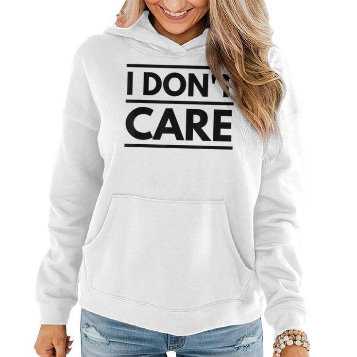 I Don't Care Sarcastic Women Hoodie
