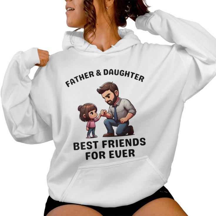 Fathers Day 2024 From Daughter For Dad And Daughter Matching Women Hoodie