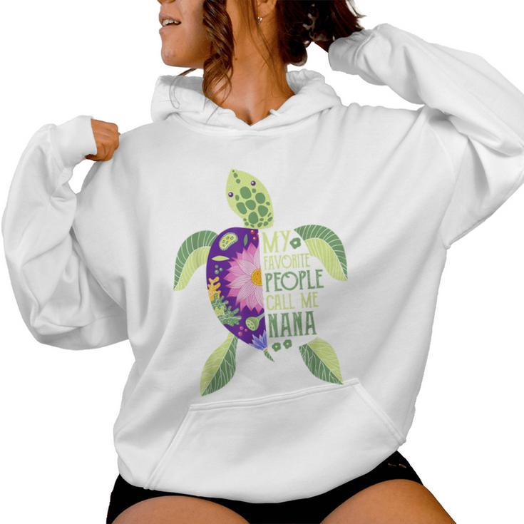My Favorite People Call Me Nana Turtle Lover Mother's Day Women Hoodie