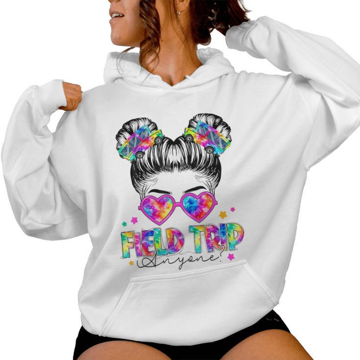 Field Trip Anyone Field Day Student Teacher Messy Bun Girl Women Hoodie