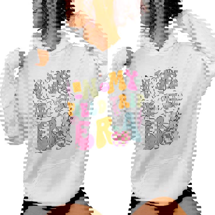 In My Field Trip Era Retro Groovy Teacher Field Day 2024 Women Hoodie