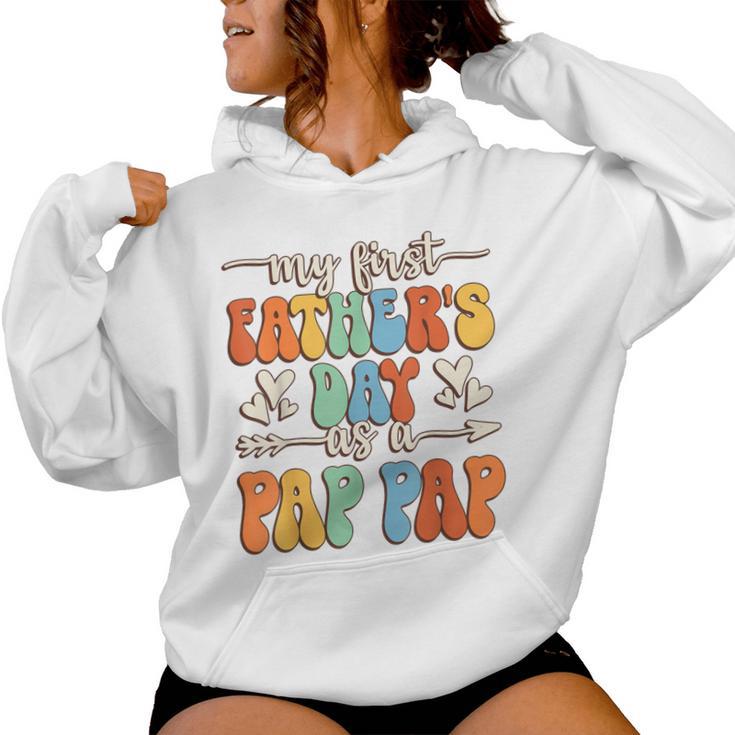 My First Father's Day As A Pap Pap Retro Groovy Father's Day Women Hoodie