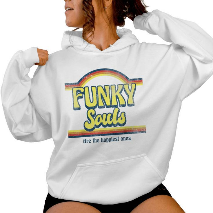 Funky Souls Are The Happiest Ones 70S Groovy Vintage Women Hoodie