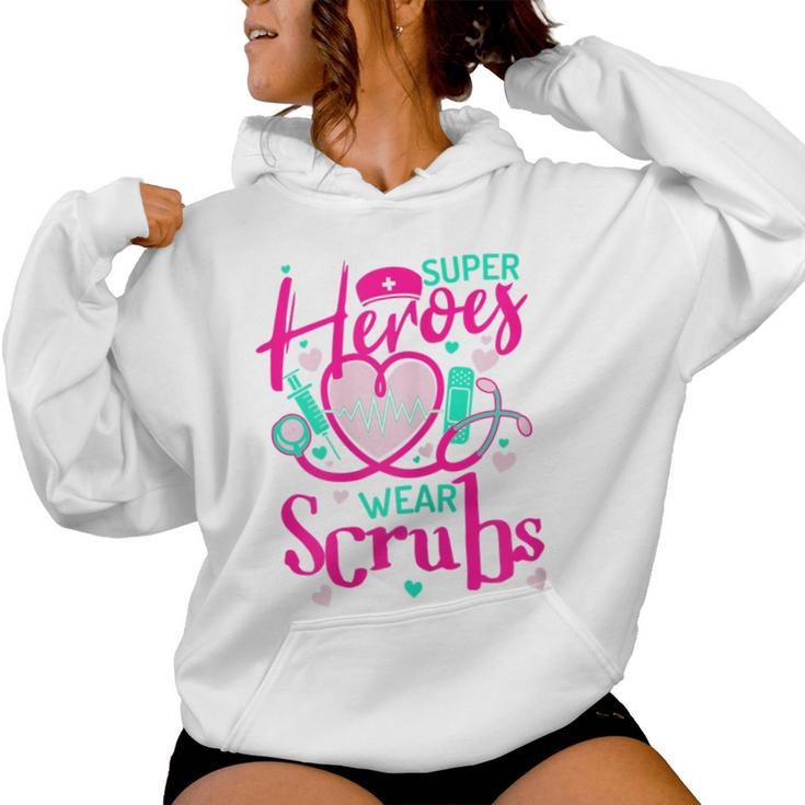 Super Heroes Wear Scrubs Valentine's Day Nursing Nurse Women Hoodie