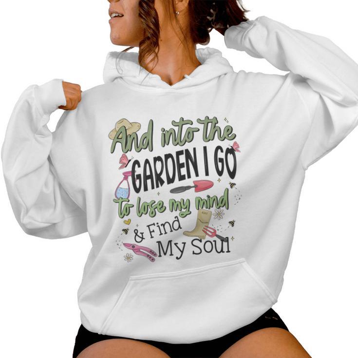 Into Gardens I Go Gardening Gardener Graphic Women Hoodie