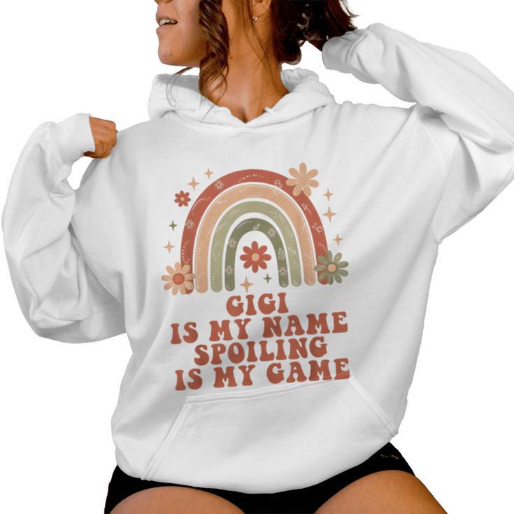 Gigi Is My Name Spoiling Is My Game Rainbow Women Hoodie