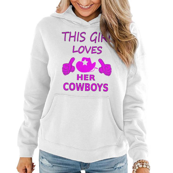 This Girl Loves Her Cowboys From Texas Women Hoodie