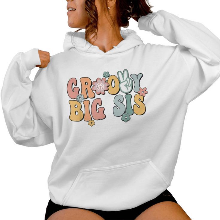 Groovy Big Sis Retro Sister Matching Family 1St Birthday Women Hoodie