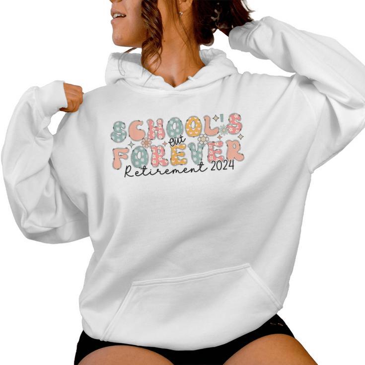 Groovy School's Out Forever Retirement 2024 Retired Teacher Women Hoodie