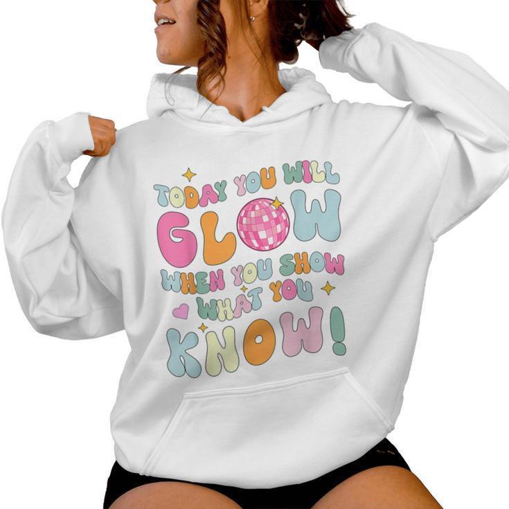 Groovy Show What You Know Test Testing Day Teacher Student Women Hoodie