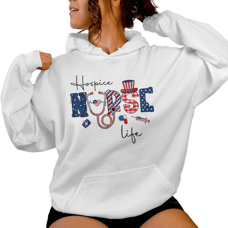Happy 4Th Of July Hospice Nurse Life American Flag Men Women Hoodie