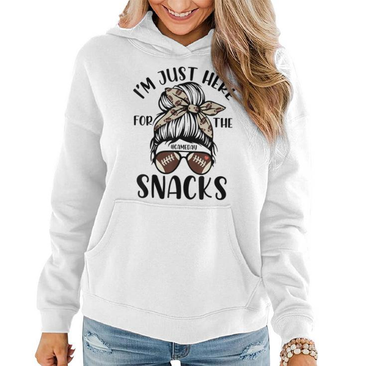 I'm Just Here For The Snacks Messy Bun Football Gameday Fans Women Hoodie