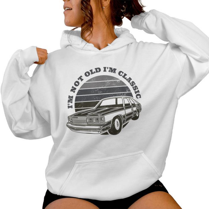 I'm Not Old I'm Classic Vintage Car Graphic Men Women Women Hoodie