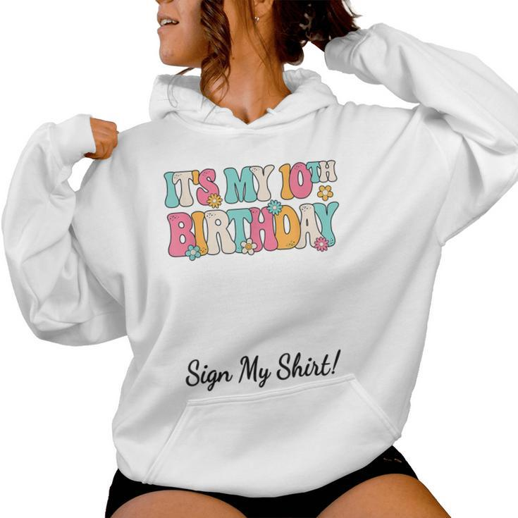 It's My 10Th Birthday Party Groovy 10 Years Old Girl Sign My Women Hoodie