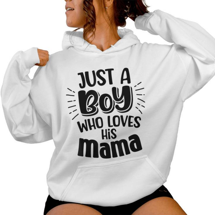 Just A Boy Who Loves His Mama Mother And Son Women Hoodie