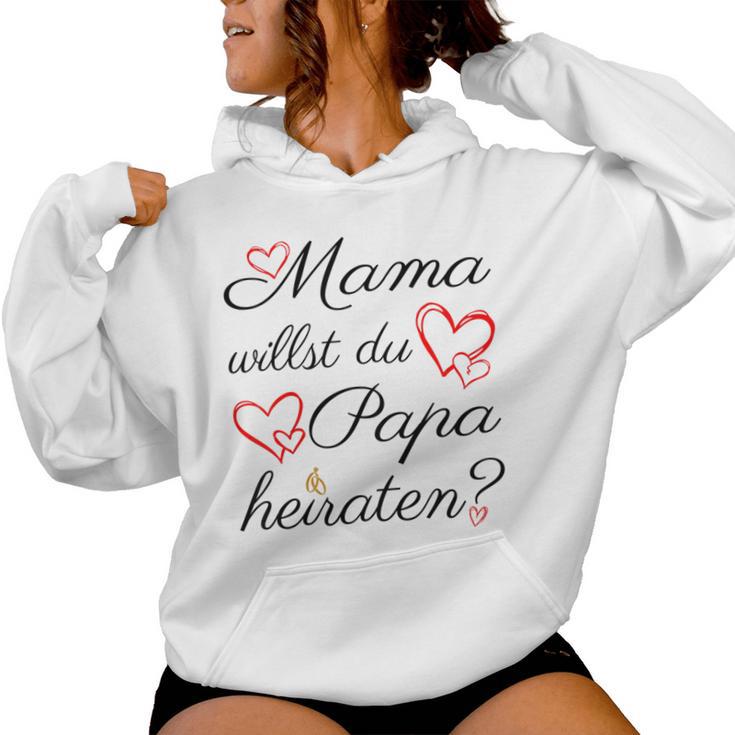 Kinder Mama Willst Du Papa Meiraten Engagement Kapuzenpullover für Damen