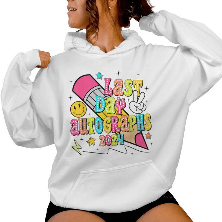 Last Day Autographs 2024 Last Day Of School Teacher Student Women Hoodie