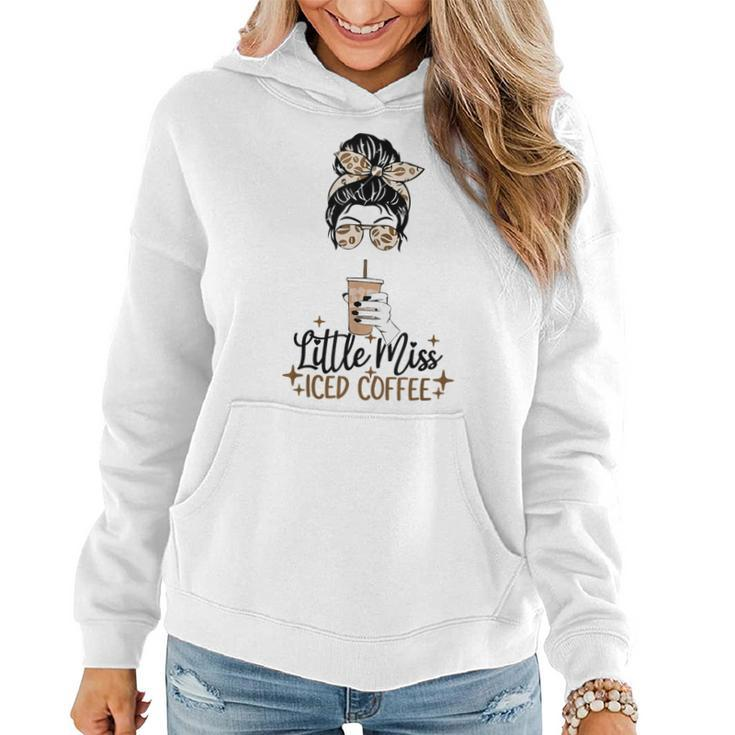 Little Miss Iced Coffee Messy Bun Cold Brew Coffee Quote Women Hoodie