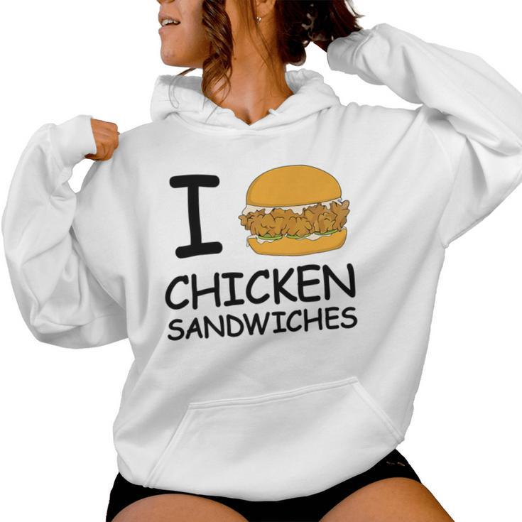 I Love Chicken Sandwich Spicy Nashville Crispy Tender Pickle Women Hoodie
