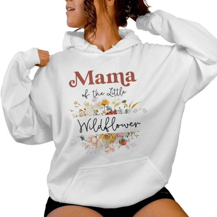 Mama Of The Little Wildflower Birthday Party Baby Shower Women Hoodie