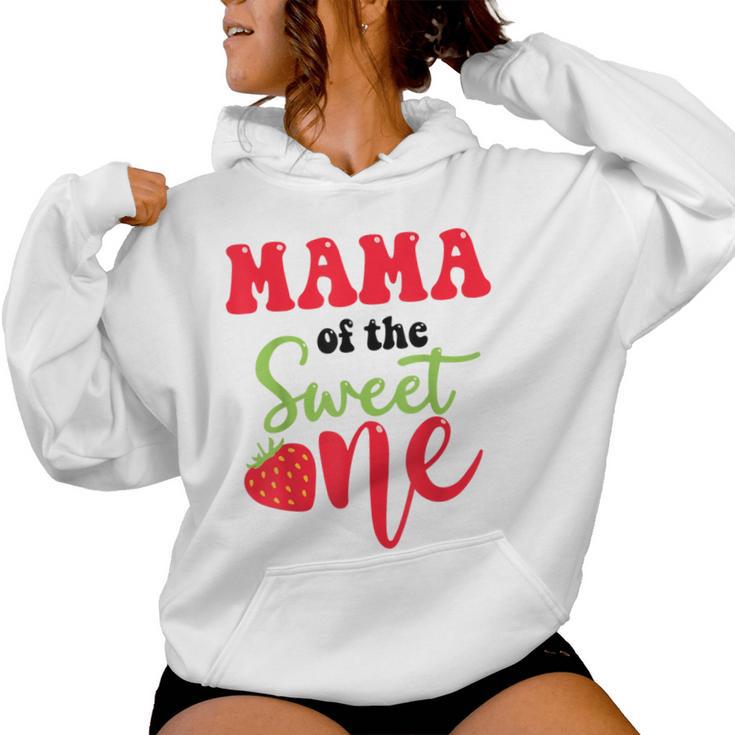 Mama Of The Sweet One Strawberry Summer First Birthday Women Hoodie