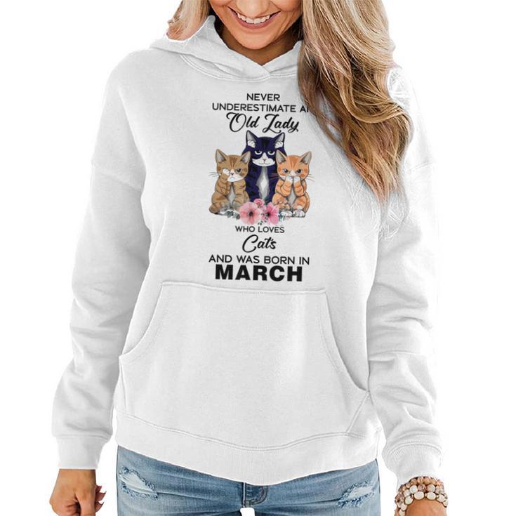 March Never Underestimate An Old Lady Who Loves Cats Women Hoodie