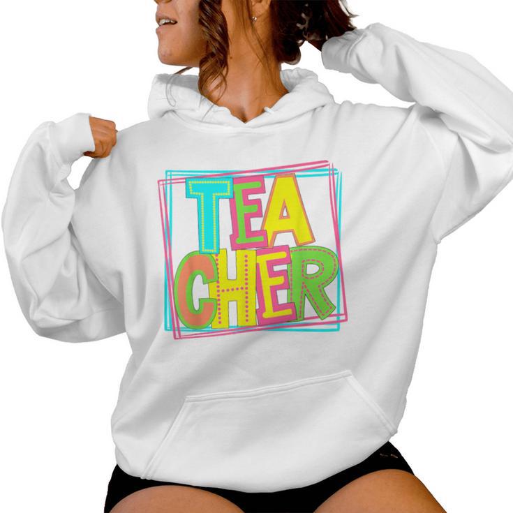 Neon Retro Teacher Cute Teacher Team New Teacher Back To Sch Women Hoodie