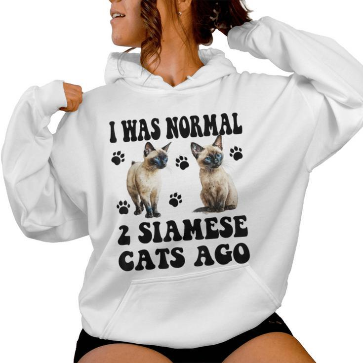 I Was Normal 2 Siamese Cats Ago Siamese Mother's Day Women Hoodie