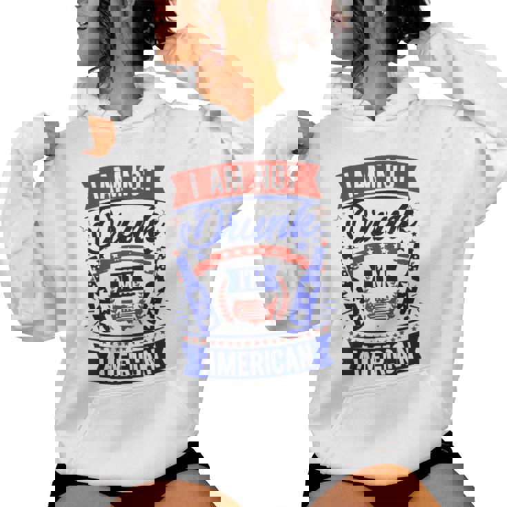 I Am Not Drunk I'm American 4Th Of July Women Hoodie