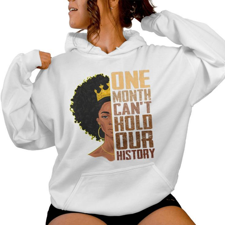One Month Can't Hold Our History Melanin African Girl Women Women Hoodie