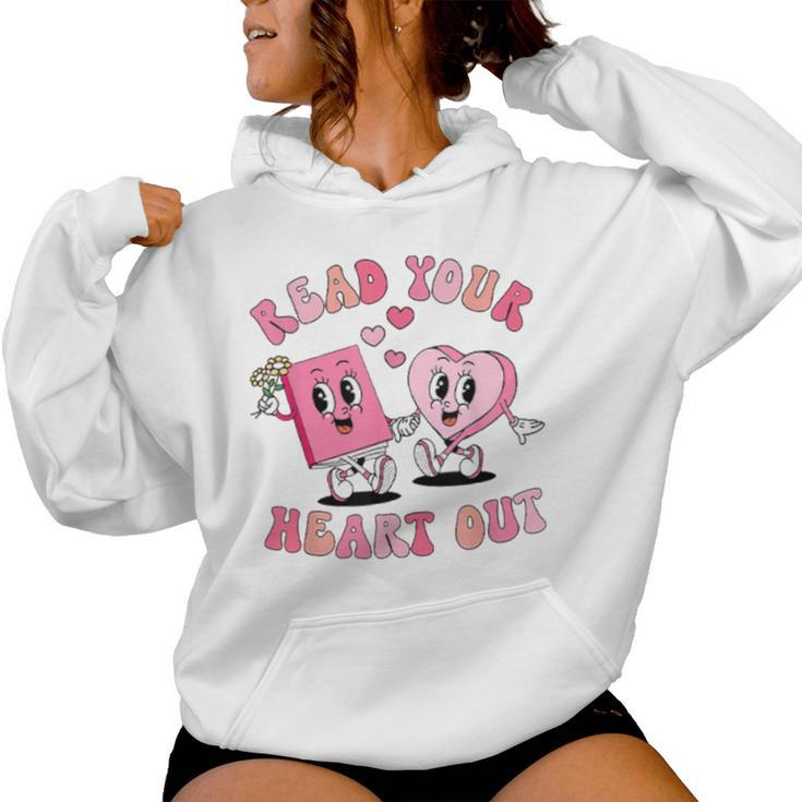 Retro Read Your Heart Out Valentine's Day Teacher Book Lover Women Hoodie