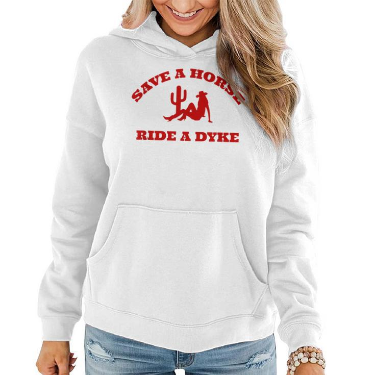 Save A Horse Ride A Dyke Women Hoodie