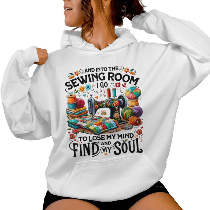 And Into The Sewing Room For Girls Quilter Lover Women Hoodie