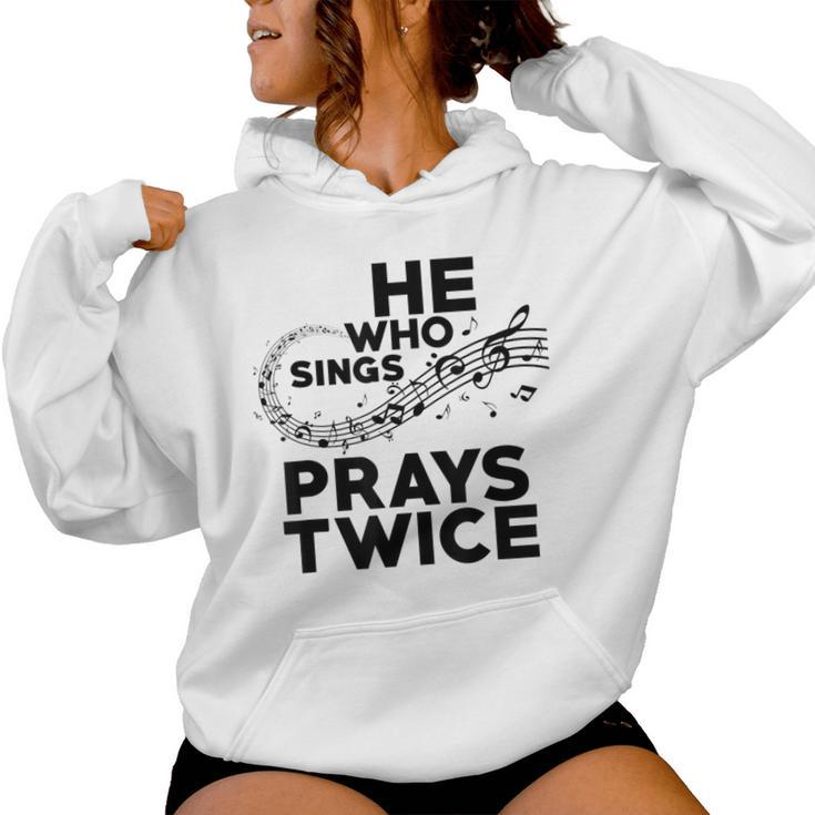 He Who Sings Prays Twice Christian Gospel Signer Music Women Hoodie