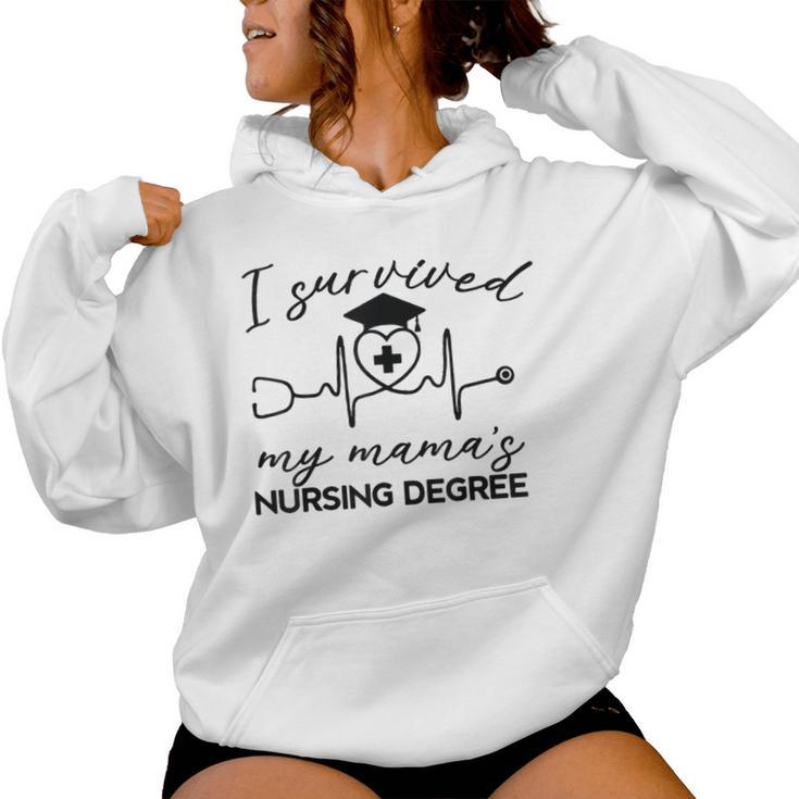 I Survived My Mom’S Nursing Degree Nurse Mom Women Hoodie