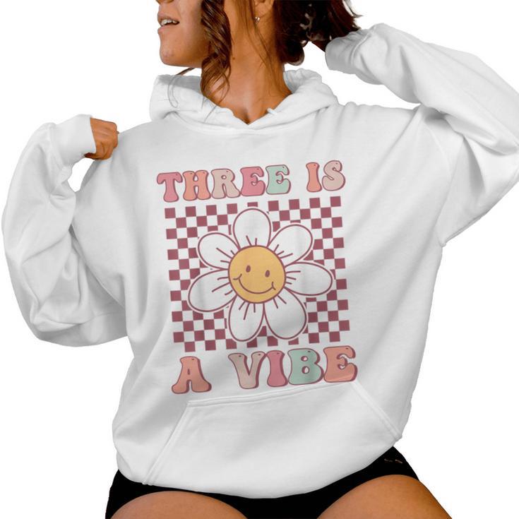 Three Is A Vibe Cute Groovy 3Rd Birthday Party Daisy Flower Women Hoodie