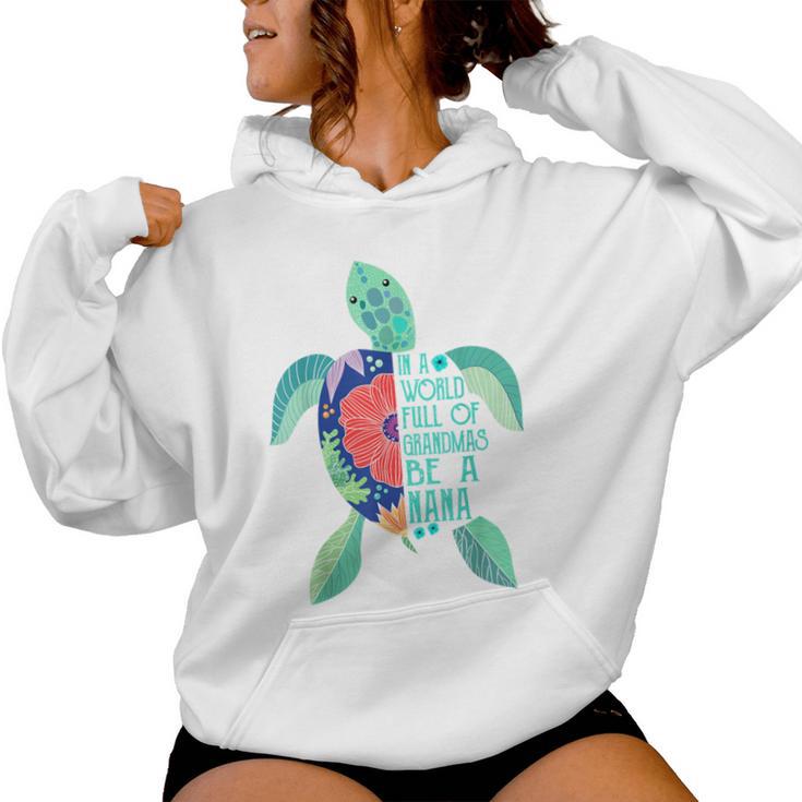 Turtle Be A Nana In A World Full Of Grandmas Women Hoodie