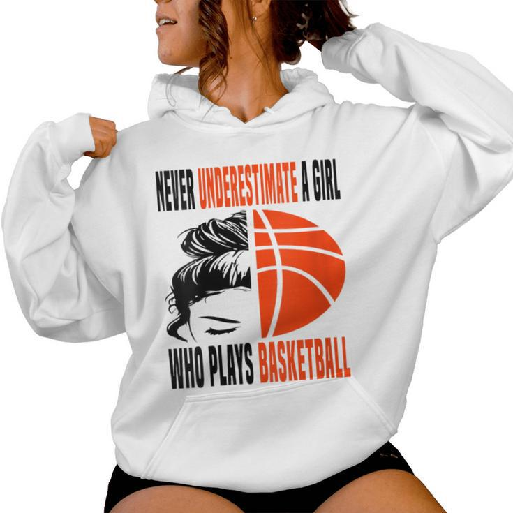 Never Underestimate A Girl Who Plays Basketball Messy Bun Women Hoodie