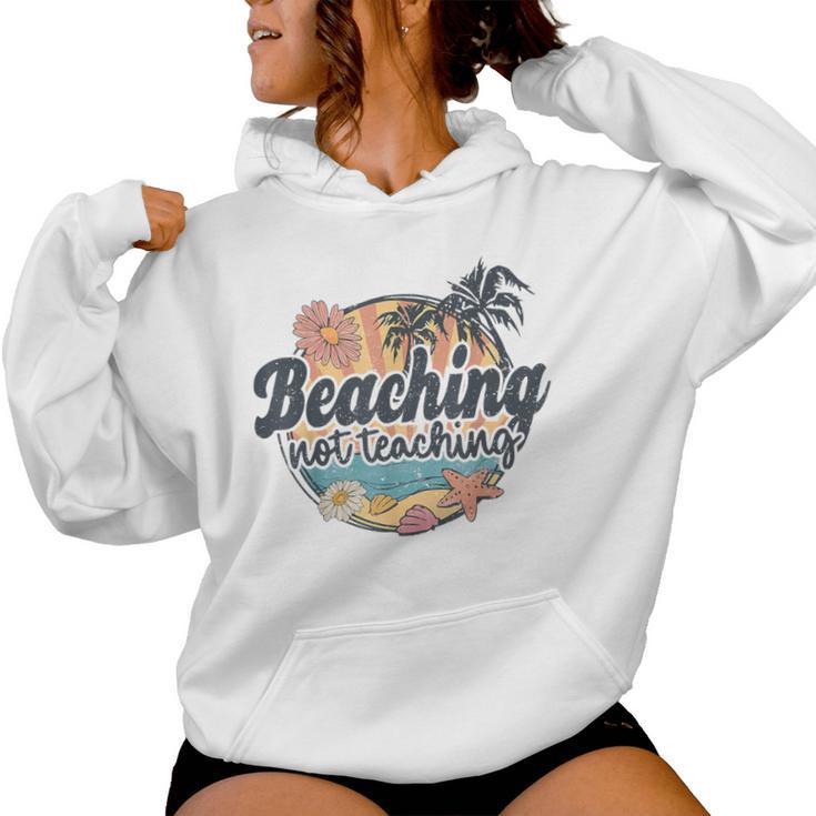 Vintage Beaching Not Teaching School's Out For Summer Women Women Hoodie